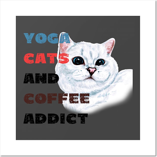 Yoga cats and coffee addict funny quote for yogi Wall Art by Red Yoga